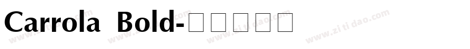 Carrola Bold字体转换